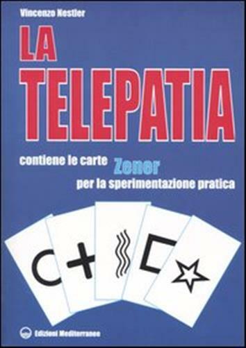 La telepatia. Fenomenologia, ipotesi. Con gadget - Nestler Vincenzo