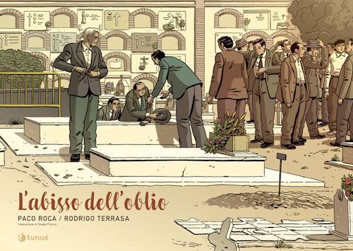 L'ABISSO DELL'OBLIO  - ROCA PACO, TERRASA RODRIGO - Tunué