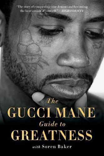 Gucci Mane The Gucci Mane Guide to Greatness (Tascabile)