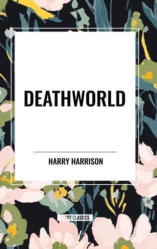 Harry Harrison Deathworld (Copertina rigida)