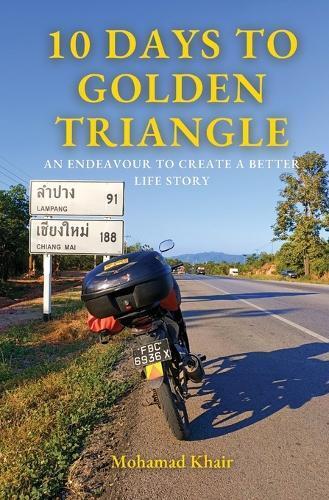Mohamad Khair Bin Salim 10 Days to Golden Triangle (Tascabile)