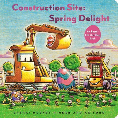 Sherri Duskey Rinker Construction Site: Spring Delight (Libro di cartone)