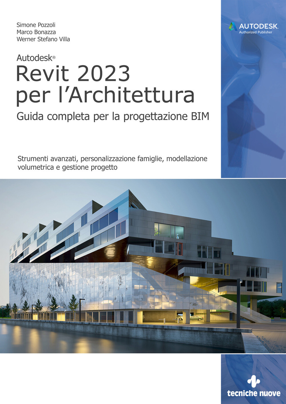 Autodesk Revit 2023 per l'architettura. Guida completa per la progettazion...