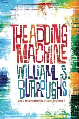 William S Burroughs The Adding Machine (Tascabile)