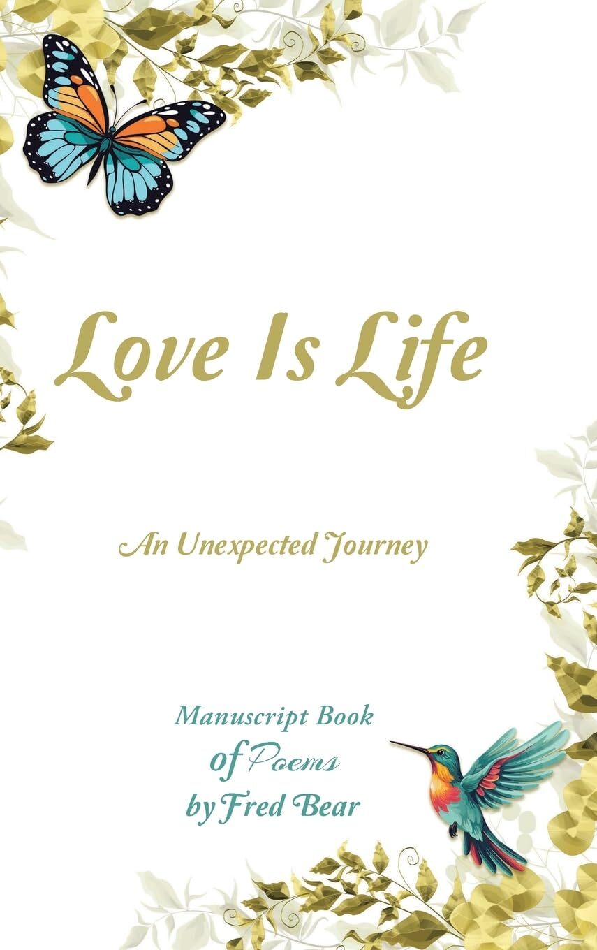 Fred Bear Love Is Life MANUSCRIPT BOOK of Poems (Copertina rigida)