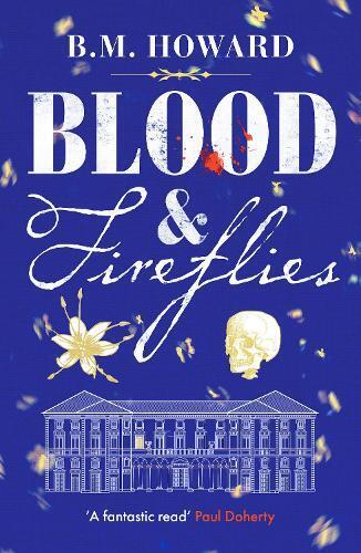 B. M. Howard Blood and Fireflies (Tascabile) Gracchus & Vanderville Mysteries