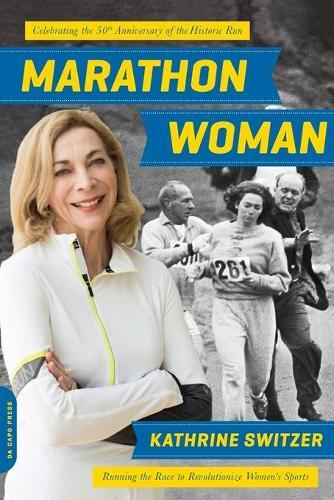 Kathrine Switzer Marathon Woman (Tascabile)