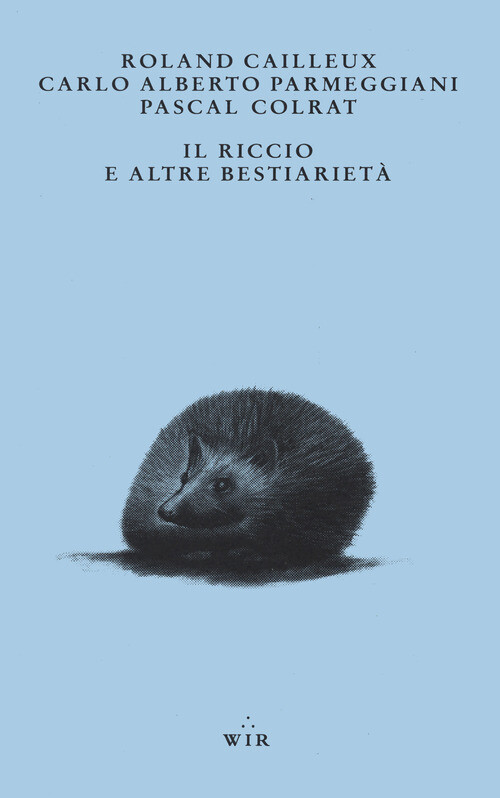 Riccio E Altre Bestiarietà - Roland Cailleux e Carlo Alberto Parmeggiani - 2022