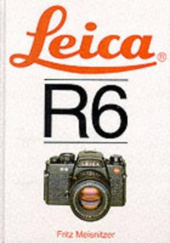 Fritz Meisnitzer Leica R6 (Copertina rigida)