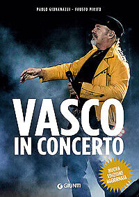 Libro - Musica - Artisti - Vasco Rossi - Vasco In Concerto - Paolo Giovanazzi...