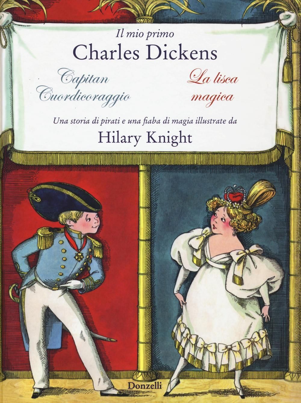 Libri Mio Primo Charles Dickens: Capitan Cuordicoraggio-La Lisca Magica Da Charl