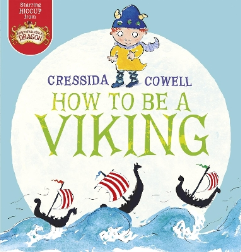 Cressida Cowell How to be a Viking (Tascabile)