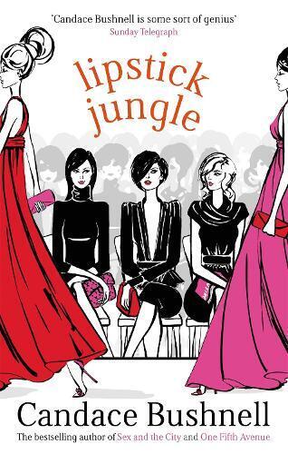 Candace Bushnell Lipstick Jungle (Tascabile)