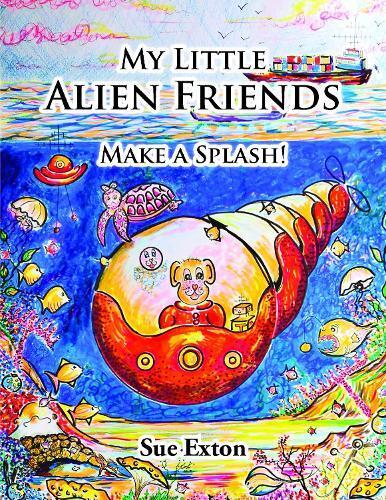 Sue Exton My Little Alien Friends (Tascabile)