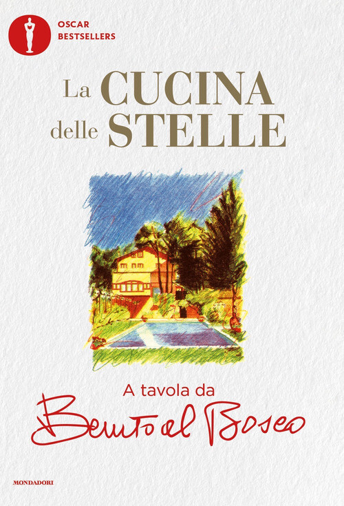 Cucina Delle Stelle. A Tavola Da Benito Al Bosco - Benito Morelli - 2023