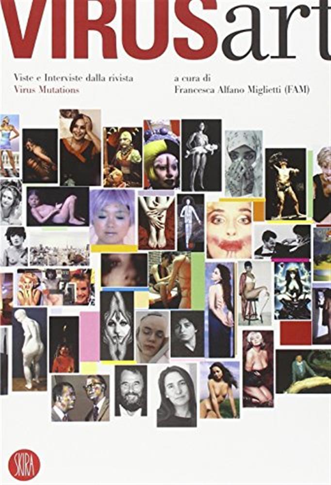 Virus art. Viste e interviste dalla rivista Virus Mutationis. Ediz. illust...