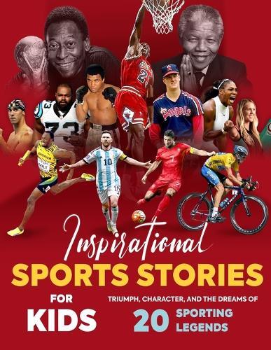 Sam Lucas Inspirational Sports Stories for Kids (Tascabile)