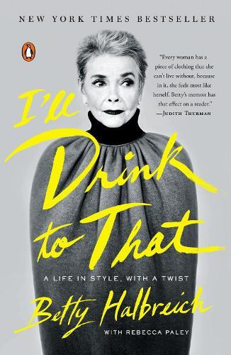 Betty Halbreich I'll Drink to That (Tascabile)