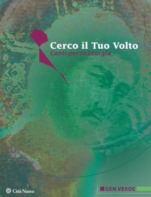 Libri Cerco Il Tuo Volto. Canti Per La Liturgia. Spartito