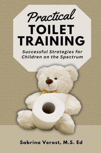 Written Sabrina M a Ed Verost Monife G M a St Practical Toilet Train (Tascabile)
