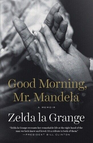 Zelda la Grange Good Morning, Mr. Mandela (Tascabile)