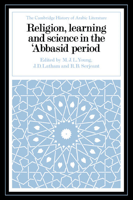M. J. L. Young Religion, Learning and Science in the 'Abbasid Period (Tascabile)