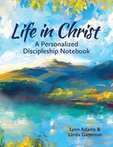 Linda Gammon Lynn Adams Life in Christ (Tascabile)