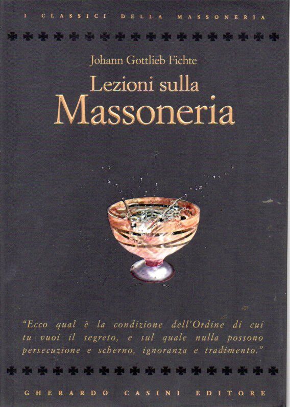 LEZIONI SULLA MASSONERIA - Fichte - classici - Massoneria - saggio - Gherardo