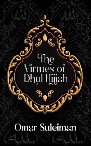 Omar Suleiman The Virtues of Dhul Hijjah (Copertina rigida)