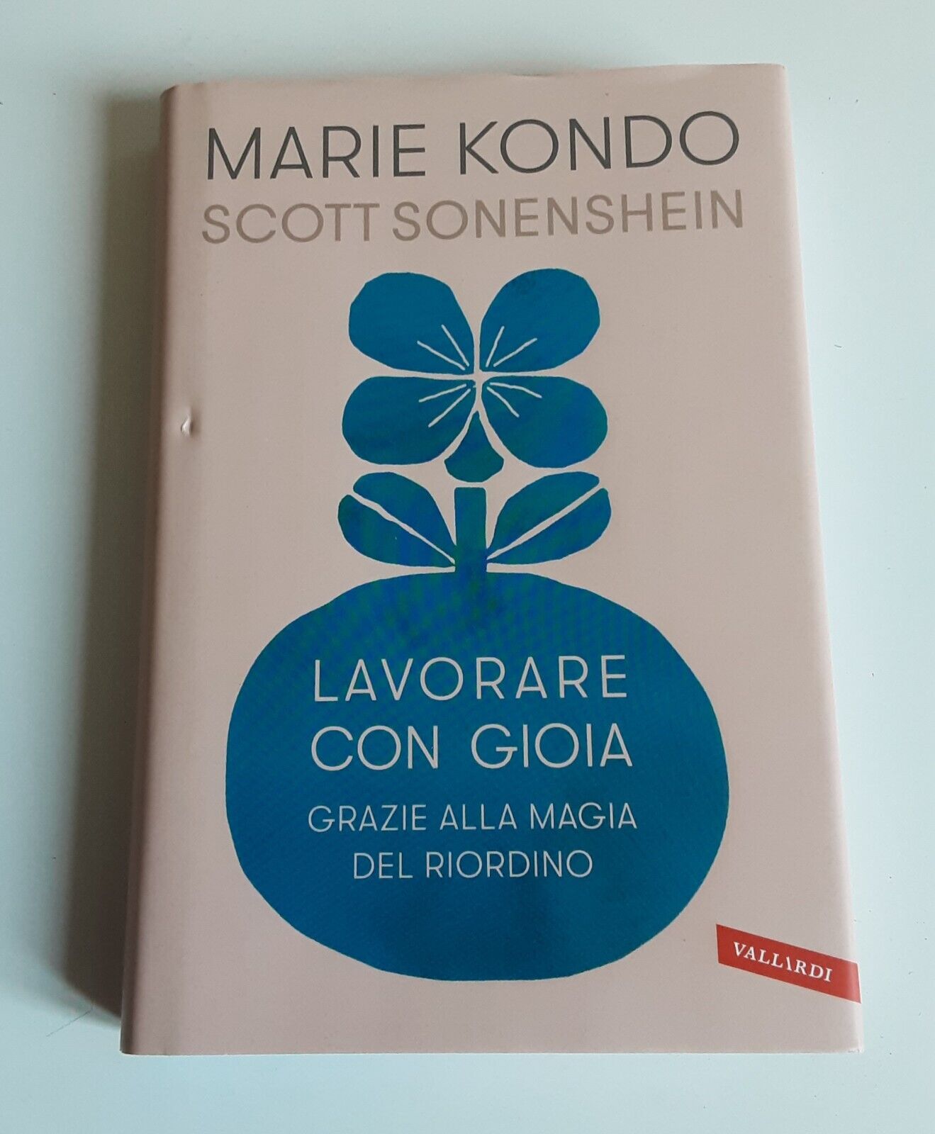 Lavorare con gioia. Grazie alla magia del riordino - Kondo Marie - Vallardi