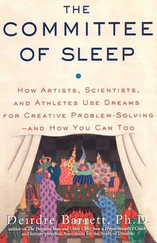 Deirdre Barrett The Committee of Sleep (Tascabile)