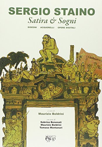 9788864334127 Sergio Staino. Satira e sogni. Disegni, acquerelli...z. illustrata