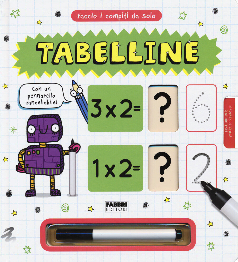 Libri Faccio I Compiti Da Solo! Tabelline. Con Pennarello Cancellabile