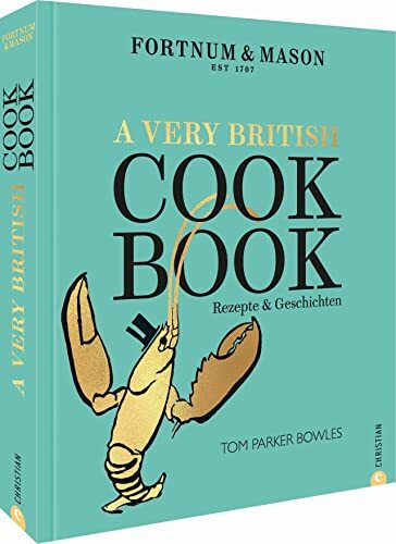 Tom Parker Bowl Kochbuch England: Fortnum & Mason – A Very Br (Copertina rigida)