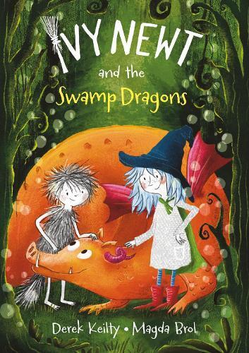 Derek Keilty Ivy Newt and the Swamp Dragons (Tascabile) Ivy Newt in Miracula