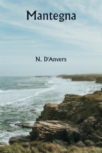 N. D'Anvers N D'Anvers Mantegna (Tascabile)