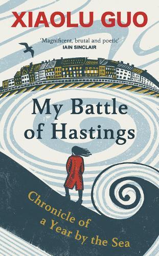 Xiaolu Guo My Battle of Hastings (Copertina rigida)