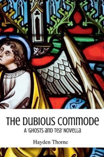 Hayden Thorne The Dubious Commode (Tascabile) Ghosts and Tea