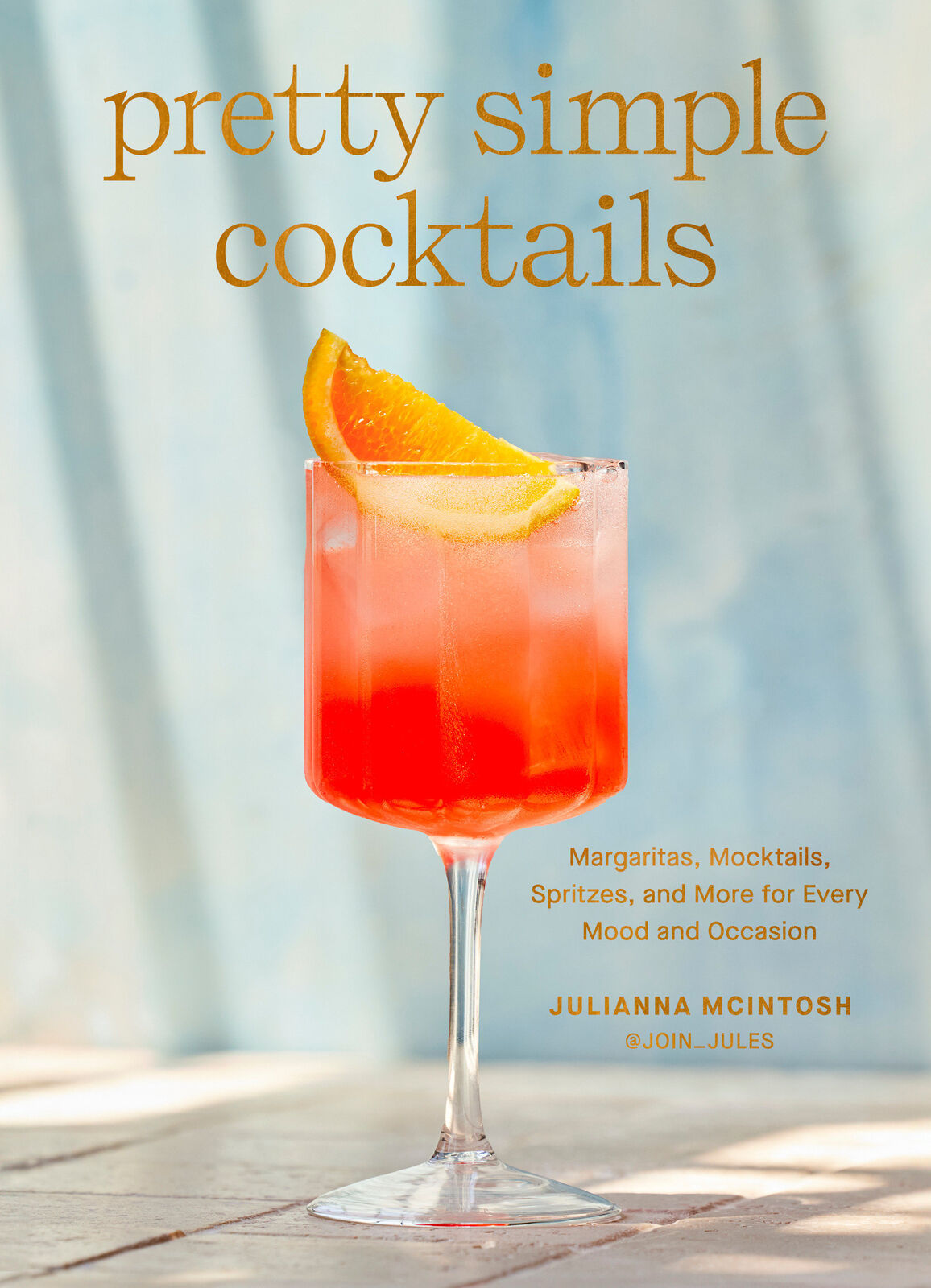 Julianna McIntosh Pretty Simple Cocktails (Copertina rigida)