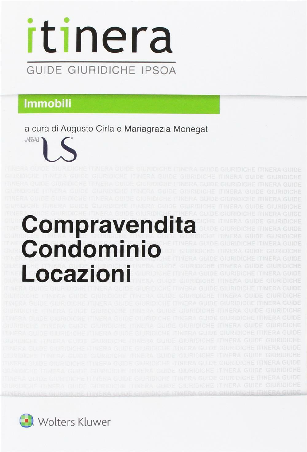 Compravendita, condominio e locazioni - Cirla Augusto, Monegat Mariagrazia