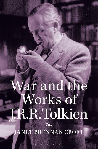 Janet Brennan Croft War and the Works of J.R.R. Tolkien (Tascabile)