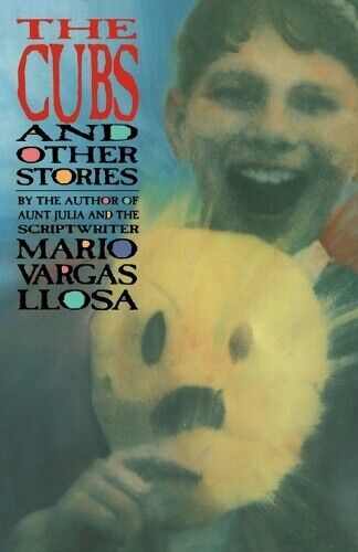 Llosa Mario Vargs "Cubs" and Other Stories (Tascabile)