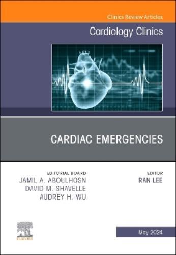 Ran Lee Cardiac Emergencies, An Issue of Cardiology Clinics (Copertina rigida)