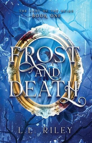 L.L. Riley L L Riley Frost and Death (Tascabile)