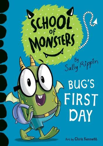 Sally Rippin Chris Kennett Bug's First Day (Tascabile) School of Monsters