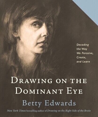 Betty Edwards Drawing on The Dominant Eye (Copertina rigida)