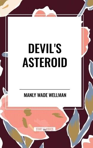 Manly Wade Wellman Devil's Asteroid (Tascabile)