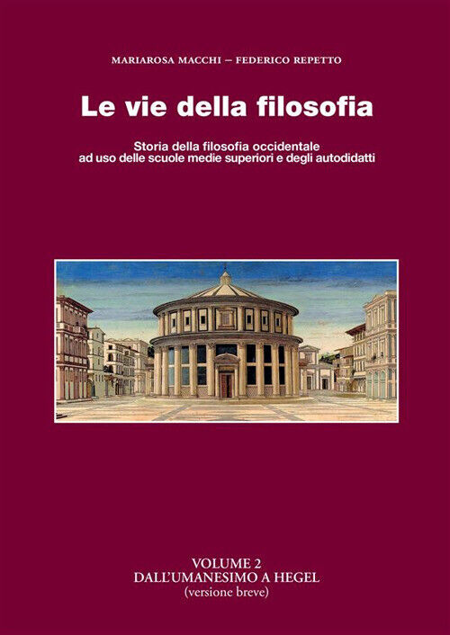 Vie Della Filosofia. Storia Della Filosofia Occidentale Ad Uso Delle Scuole Medi