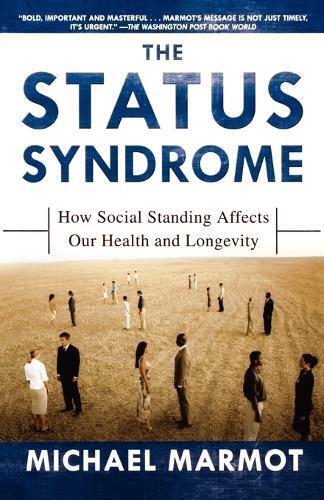 Michael Marmot M G Marmot The Status Syndrome (Tascabile)