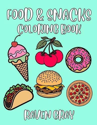 Raven Gray Food & Snacks Coloring Book (Tascabile)